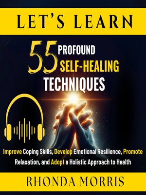 cover image of Let's Learn 55 Profound Self-Healing Techniques